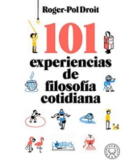 101 EXPERIENCIAS DE FILOSOFIA COTIDIANA