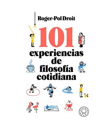 101 EXPERIENCIAS DE FILOSOFIA COTIDIANA