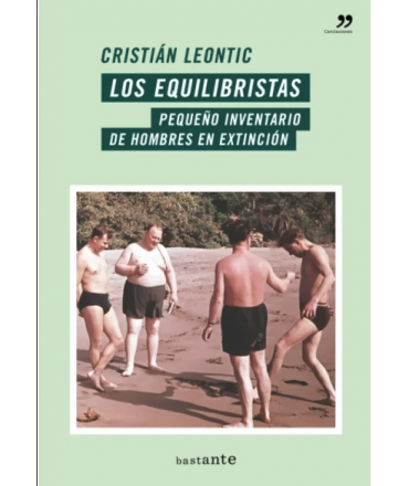 EQUILIBRISTAS, LOS / PEQUEÑO INVENTARIO DE HOMBRES EN EXTINCION