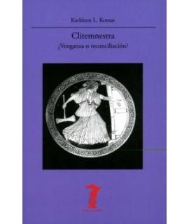 CLITEMNESTRA VENGANZA O RECONCILIACION