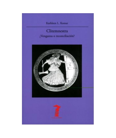 CLITEMNESTRA VENGANZA O RECONCILIACION