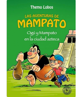 AVENTURAS DE MAMPATO, LAS / OGU Y MAMPATO EN LA CIUDAD AZTECA