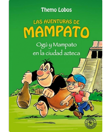 AVENTURAS DE MAMPATO, LAS / OGU Y MAMPATO EN LA CIUDAD AZTECA