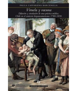 VIRUELA Y VACUNA Difusión y circulación de una practica médica 1780-1830