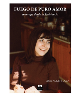 FUEGO DE PURO AMOR Mensajes desde la resistencia