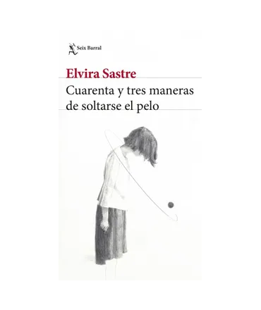 CUARENTA Y TRES MANERAS DE SOLTARSE EL PELO