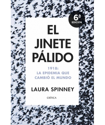JINETE PALIDO, EL 1918 La epidemia que cambio el mundo
