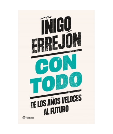 CON TODO De los años veloces al futuro