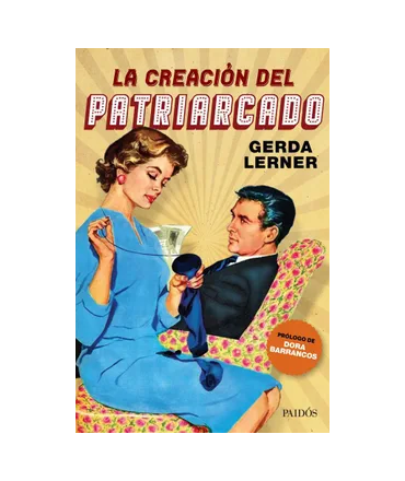 CREACION DEL PATRIARCADO, LA
