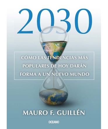 2030 COMO LAS TENDENCIAS MAS POPULARES DE HOY DARAN FORMA A UN NUEVO MUNDO