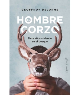 HOMBRE CORZO, EL Siete años viviendo en el bosque
