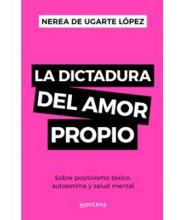 DICTADURA DEL AMOR PROPIO, LA
