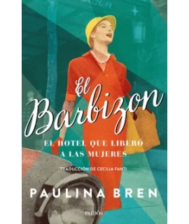 BARBIZON, EL El hotel que libero a las mujeres