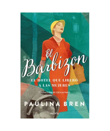 BARBIZON, EL El hotel que libero a las mujeres
