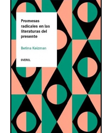 PROMESAS RADICALES EN LAS LITERATURAS DEL PRESENTE