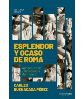 ESPLENDOR Y OCASO DE ROMA