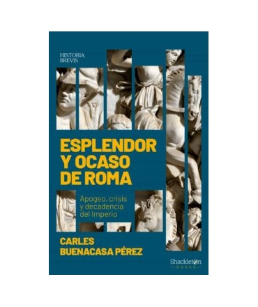 ESPLENDOR Y OCASO DE ROMA