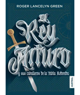 REY ARTURO Y LOS CABALLEROS DE LA TABLA REDONDA, EL