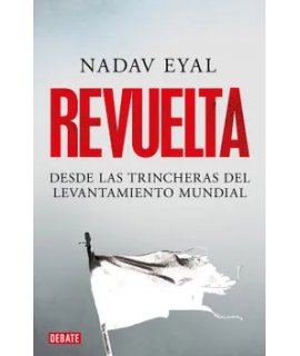 REVUELTA Desde las trincheras del levantamiento mundial