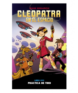 CLEOPATRA EN EL ESPACIO LIBRO 1 PRACTICA DE TIRO