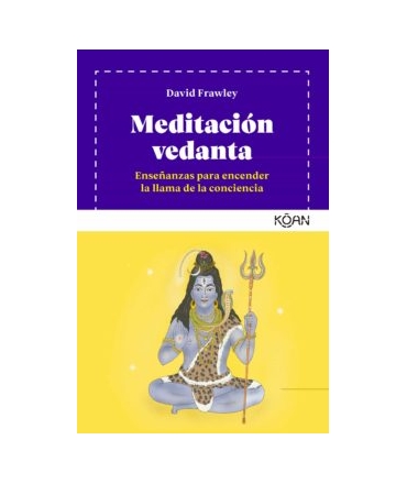 MEDITACION VEDANTA Enseñanzas para encender la llama de la conciencia