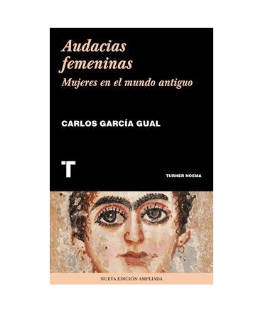 AUDACIAS FEMENINAS Mujeres del mundo antiguo