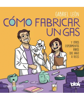 COMO FABRICAR UN GAS Y OTROS EXPERIMENTOS RAROS QUE HAGO A VECES
