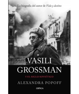 VASILI GROSSMAN Y EL SIGLO SOVIETICO