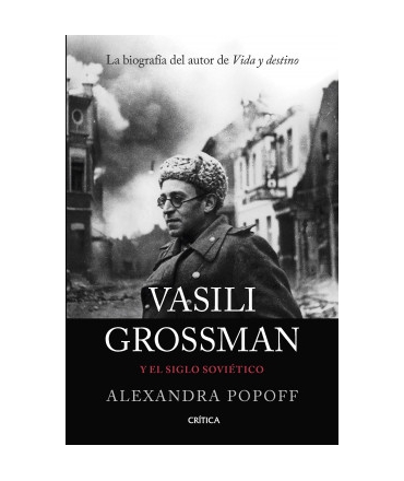 VASILI GROSSMAN Y EL SIGLO SOVIETICO