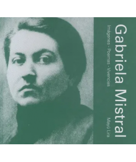 GABRIELA MISTRAL IMAGENES POEMAS VIVENCIAS