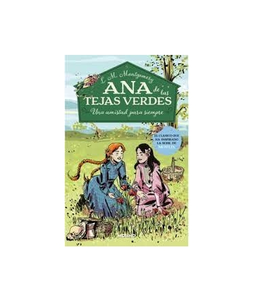 ANA DE LAS TEJAS VERDES 2 UNA AMISTAD PARA SIEMPRE