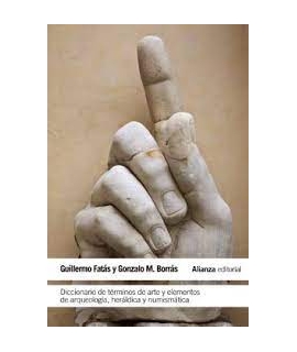 DICCIONARIO DE TERMINOS DEL ARTE Y ELEMENTOS DE ARQUEOLOGIA HERALDICA Y NUMISMATICA