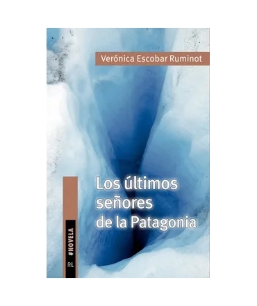 ULTIMOS SEÑORES DE LA PATAGONIA, LOS