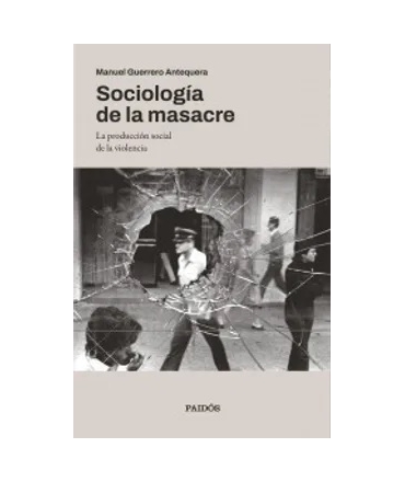 SOCIOLOGIA DE LA MASACRE 