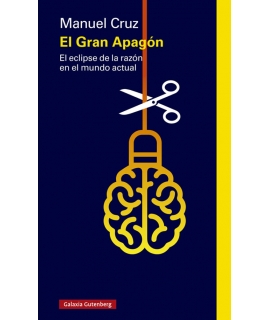 GRAN APAGON, EL El eclipse de la razon en el mundo actual