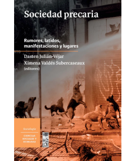 SOCIEDAD PRECARIA Rumores, latidos, manifestaciones y lugares