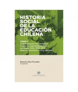 HISTORIA SOCIAL DE LA EDUCACION CHILENA / TOMO 7
