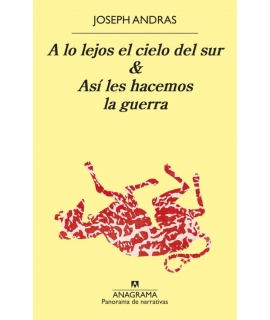 A LO LEJOS EL CIELO DEL SUR & ASI LES HACEMOS LA GUERRA