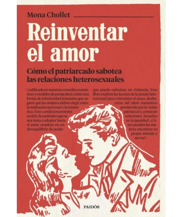 REINVENTAR EL AMOR COMO EL PATRIARCADO SABOTEA LAS RELACIONES HETEROSEXUALES