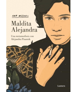MALDITA ALEJANDRA Una metaformosis con Alejandra Pizarnik