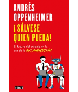 SALVESE QUIEN PUEDA El futuro del trabajo en la era de la automatizacion