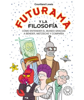 FUTURAMA Y LA FILOSOFIA