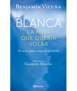 BLANCA LA NIÑA QUE QUERIA VOLAR