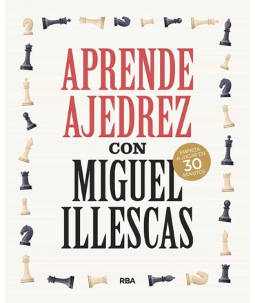 APRENDE AJEDREZ CON MIGUEL ILLESCAS