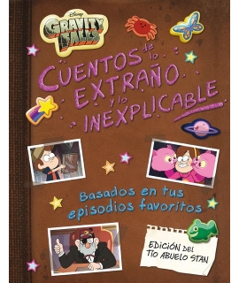 GRAVITY FALLS CUENTOS DE LO EXTRAÑO Y LO INEXPLICABLE