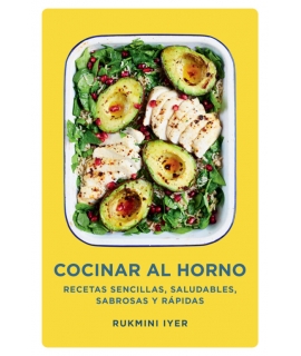COCINAR AL HORNO Recetas sencillas, saludables, sabrosas y rapidas