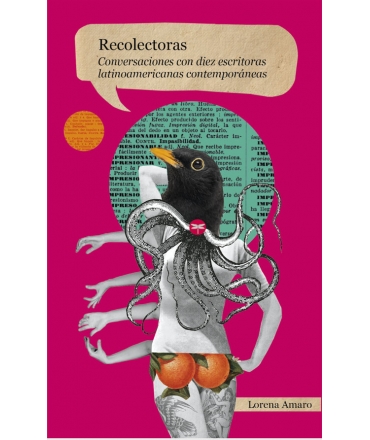 RECOLECTORAS CONVERSACIONES CON DIEZ ESCRITORAS LATINOAMERICANAS CONTEMPORANEAS