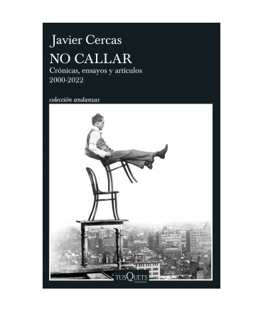 NO CALLAR Cronicas, ensayos y articulos 2000-2022