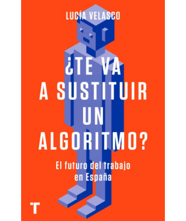 ¿TE VA A SUSTITUIR UN ALGORITMO?