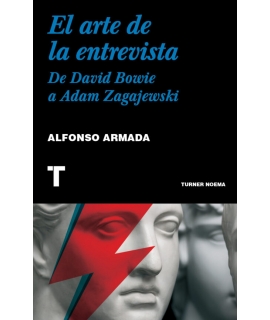 ARTE DE LA ENTREVISTA, EL De David Bowie a Adam Zagajewski